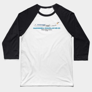 McDonnell Douglas MD-83 - Viking Hellas Airlines Baseball T-Shirt